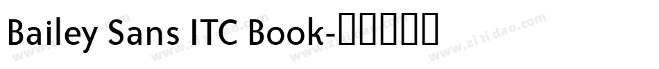Bailey Sans ITC Book字体转换